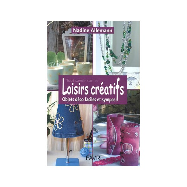 Buch "Tout savoir sur les loisirs créatifs" - N. Allemann